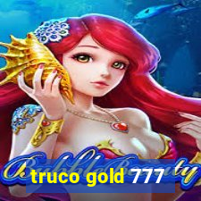 truco gold 777